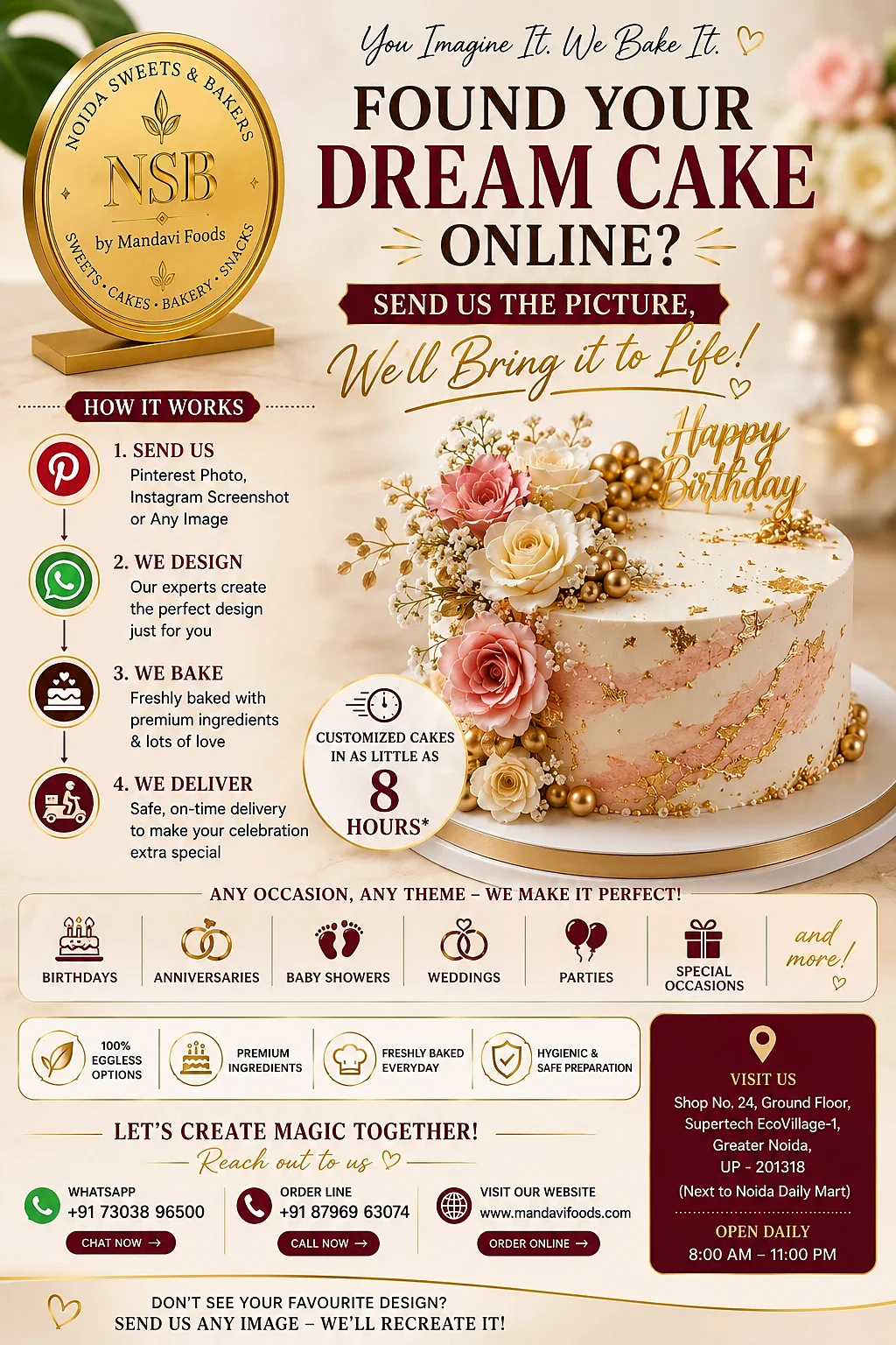Found your dream cake online? Send us the picture How Dream Cakes works — send a Pinterest photo or any image on WhatsApp, we design, bake fresh and deliver in as little as 8 hours — Noida Sweets and Bakers, Greater Noida